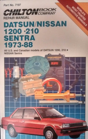 Chilton's Repair Manual Datsun/Nissan 1200210 Sentra 197388: All U.S. and Canadian Models of Datsun 1200, 210 Nissan Sentra,Used