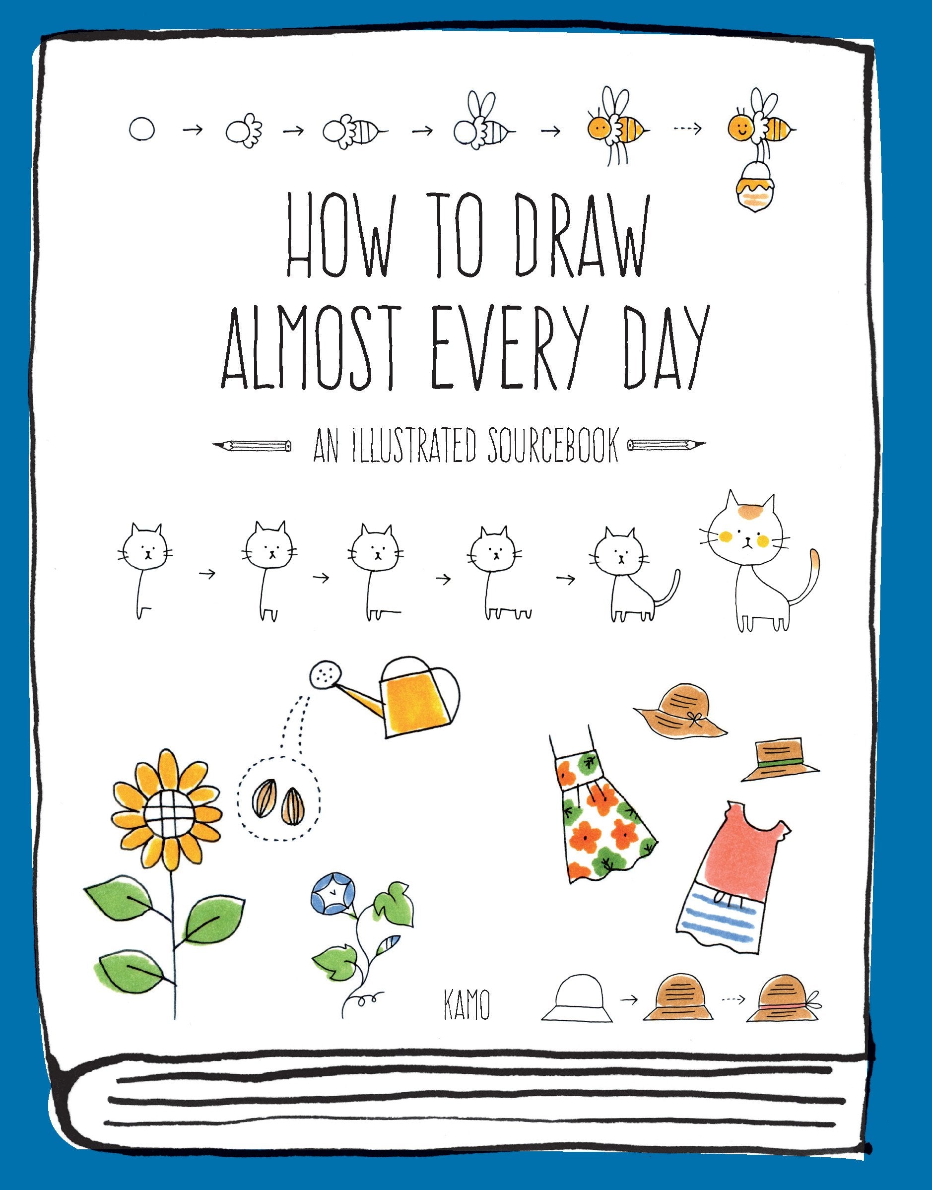 How To Draw Almost Every Day: An Illustrated Sourcebook (Almost Everything)