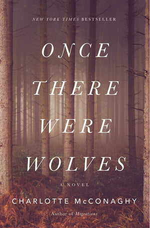 Once There Were Wolves: A Novel,New