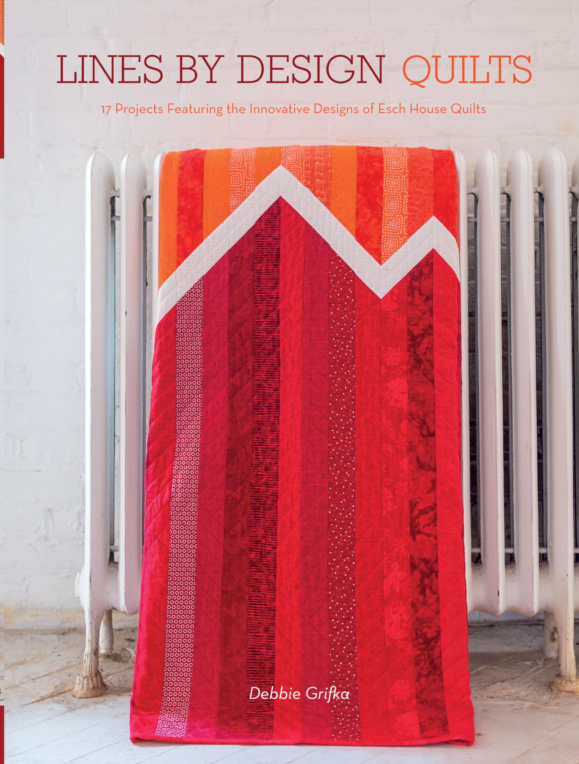 Lines by Design Quilts: 17 Projects Featuring the Innovative Designs of Esch House Quilts,Used