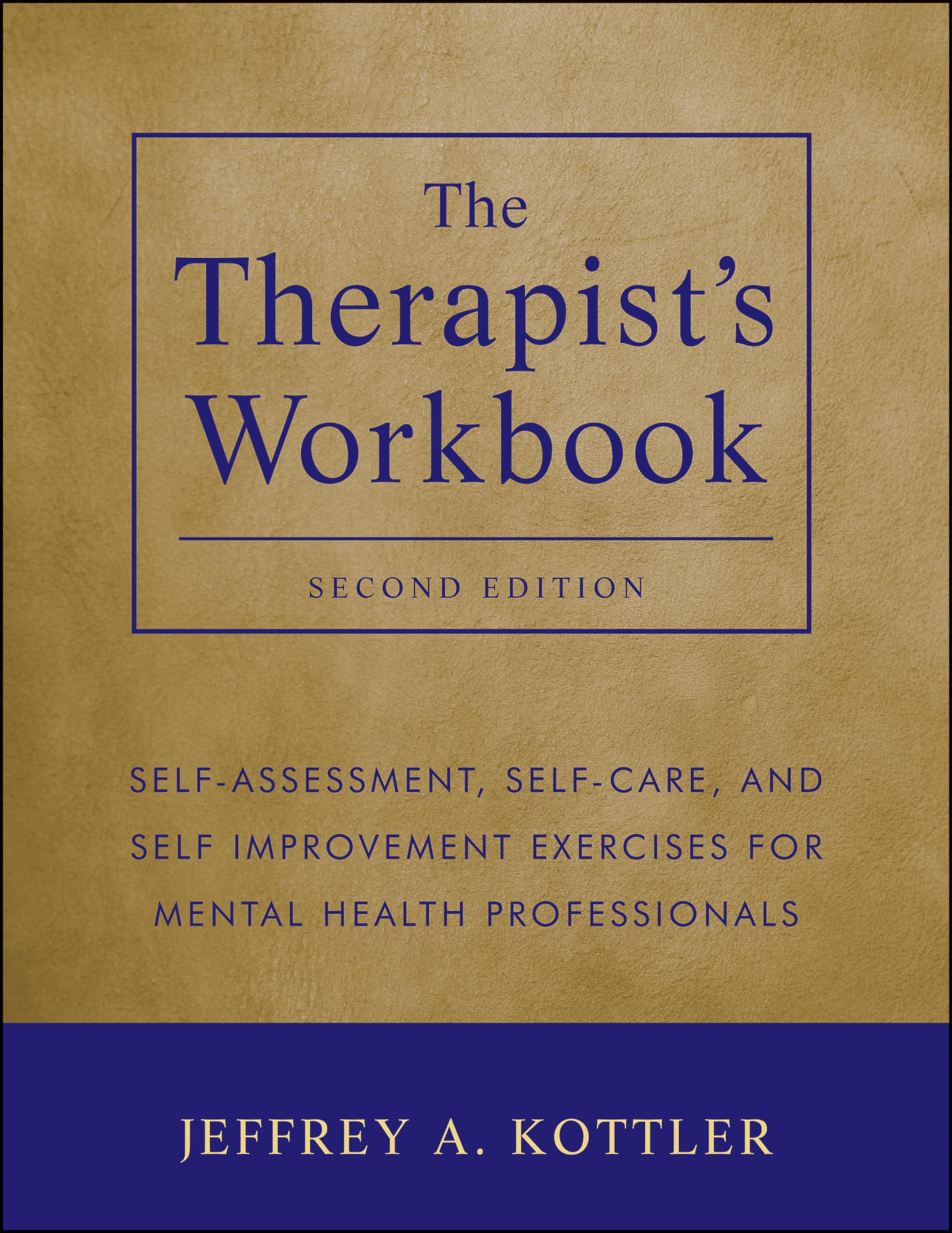 The Therapist's Workbook: SelfAssessment, SelfCare, and SelfImprovement Exercises for Mental Health Professionals,Used