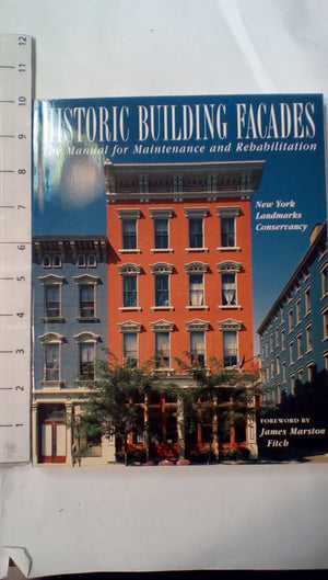 Historic Building Facades: The Manual for Maintenance and Rehabilitation (Preservation Press Series),Used