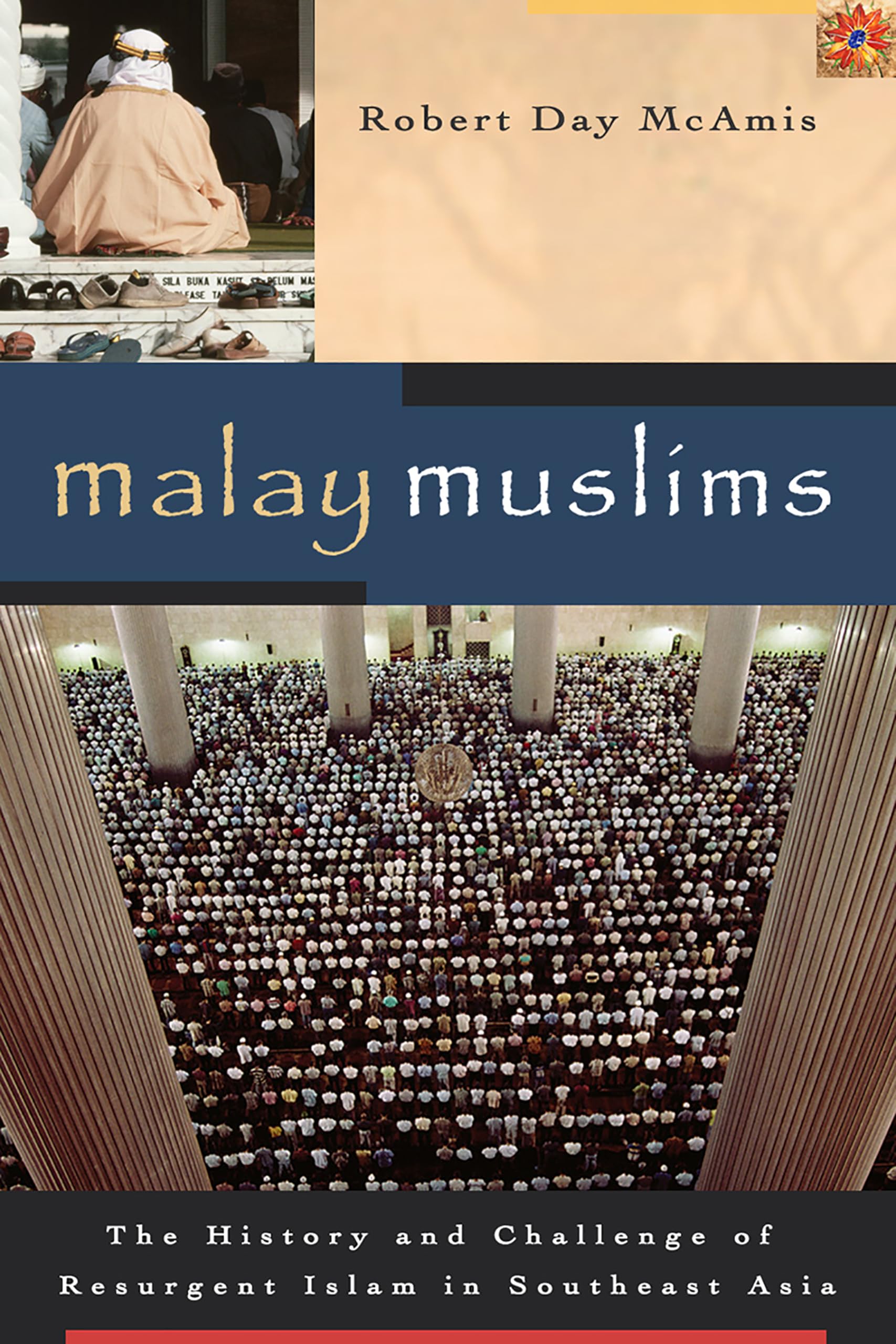 Malay Muslims: The History and Challenge of Resurgent Islam in Southeast Asia,Used