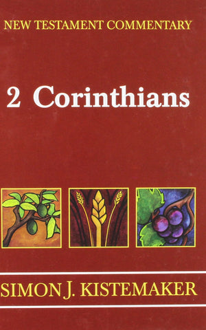 New Testament Commentary: Exposition Of The Second Epistle To The Corinthians,New
