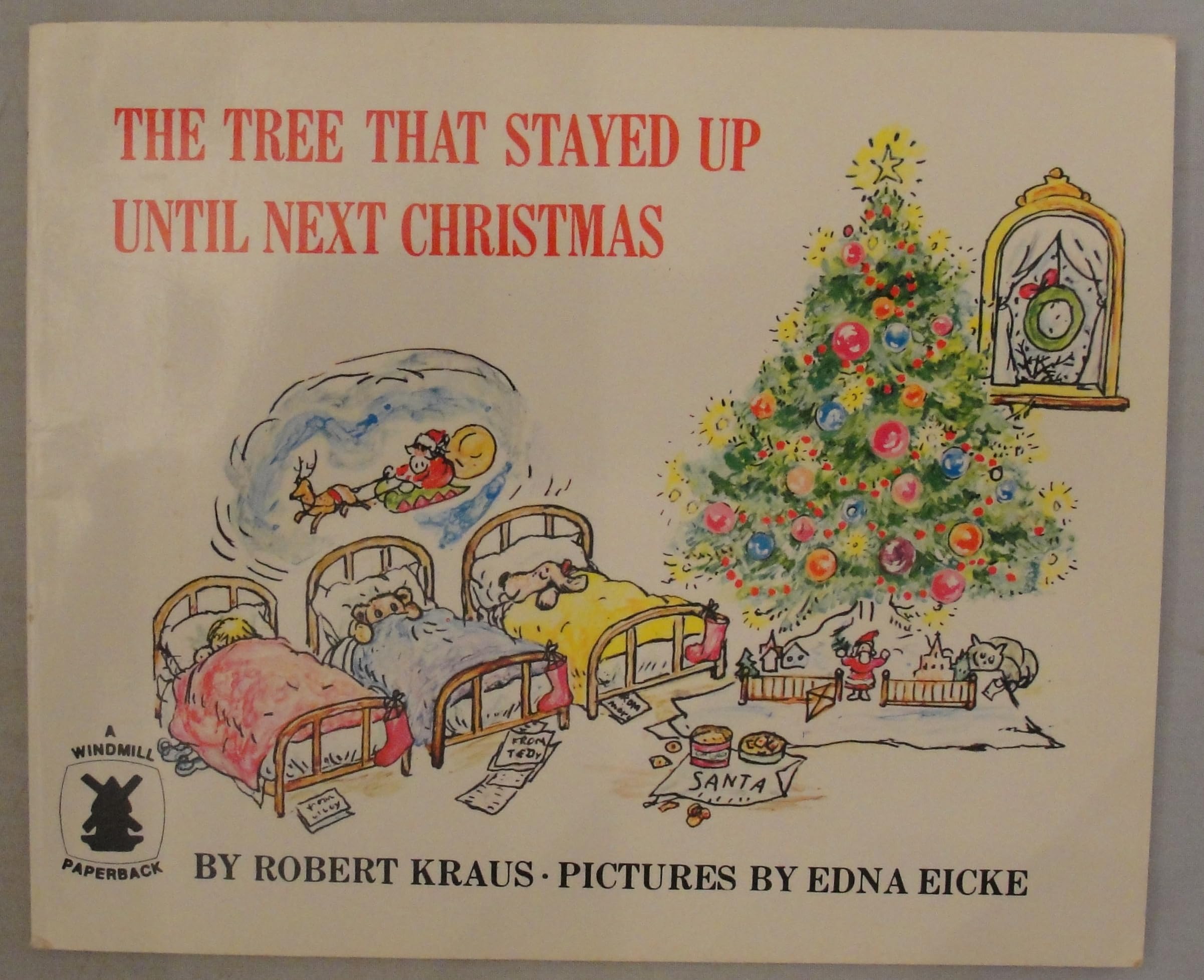 The tree that stayed up until next Christmas (A Windmill paperback),Used