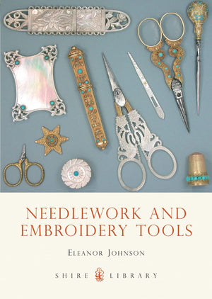 Needlework and Embroidery Tools (Shire Library),Used