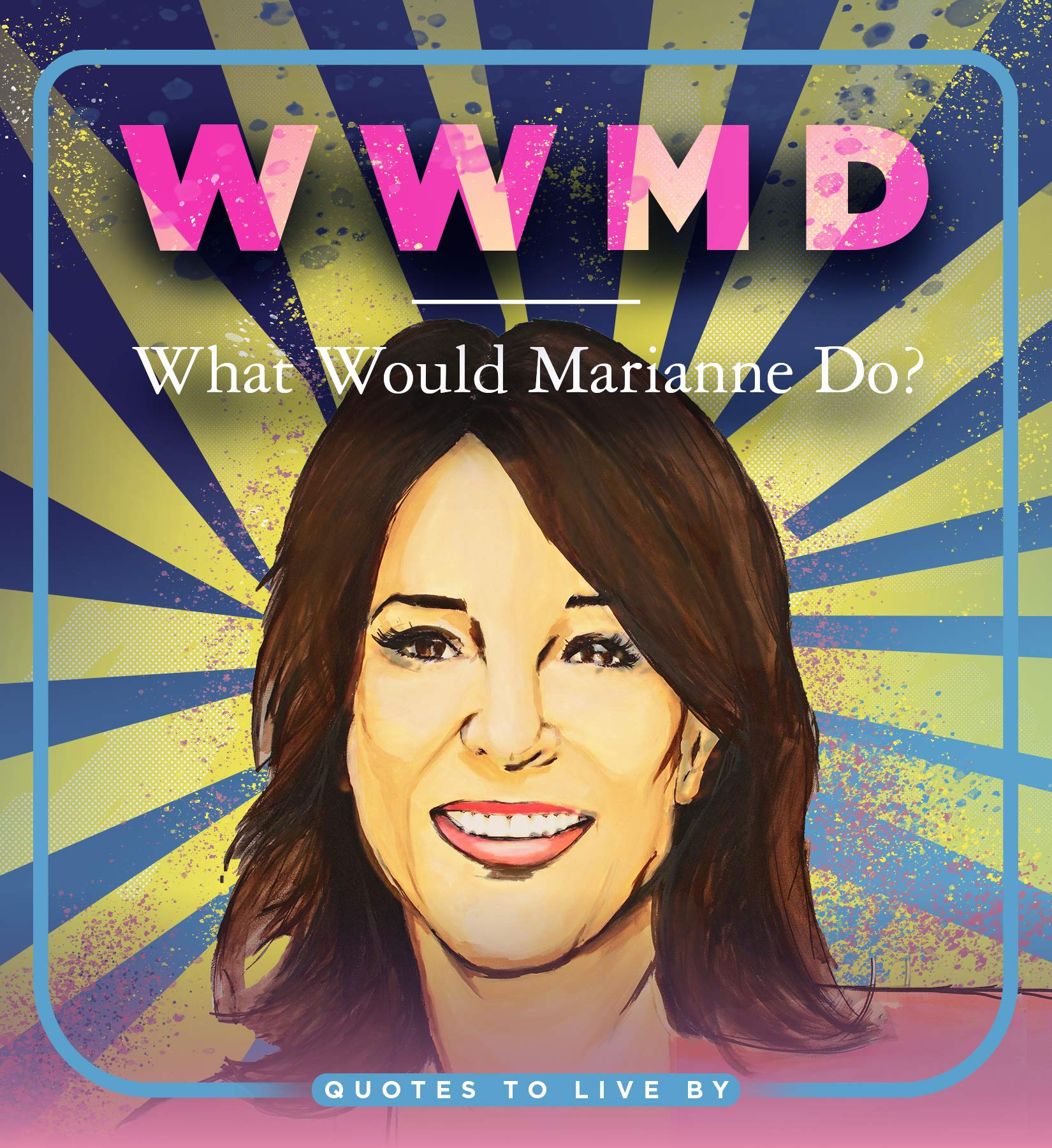 WWMD: What Would Marianne Do?: Quotes to Live By,Used