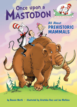 Once upon a Mastodon: All About Prehistoric Mammals (The Cat in the Hat's Learning Library),Used