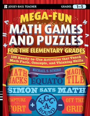 MegaFun Math Games and Puzzles for the Elementary Grades: Over 125 Activities that Teach Math Facts, Concepts, and Thinking Ski,New