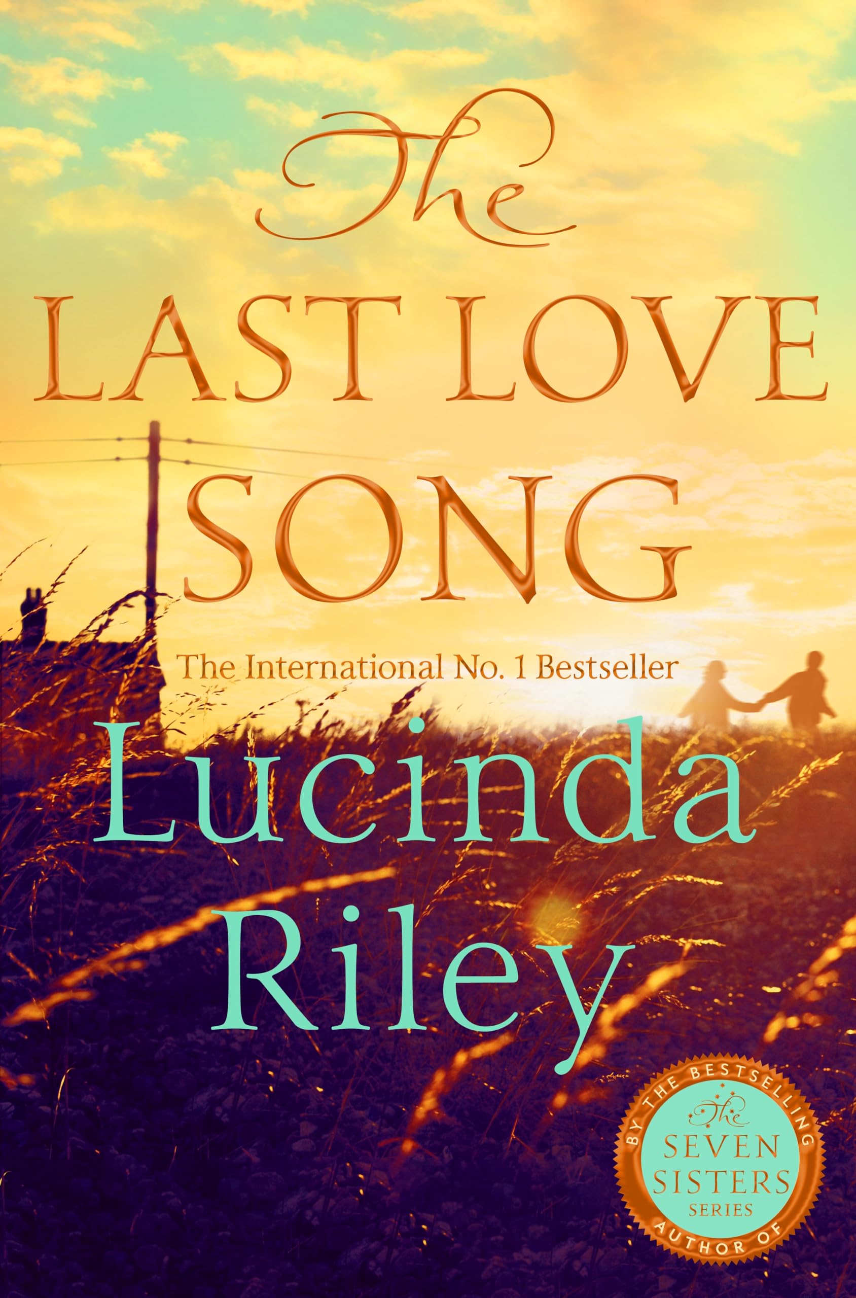 The Last Love Song: A Gripping Mystery Of Music, Fame, And A Rock StarS Disappearance From The Bestselling Author Of The Seven