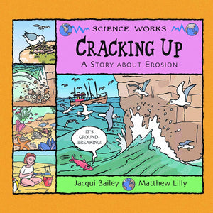 Cracking Up: A Story About Erosion (Science Works),Used