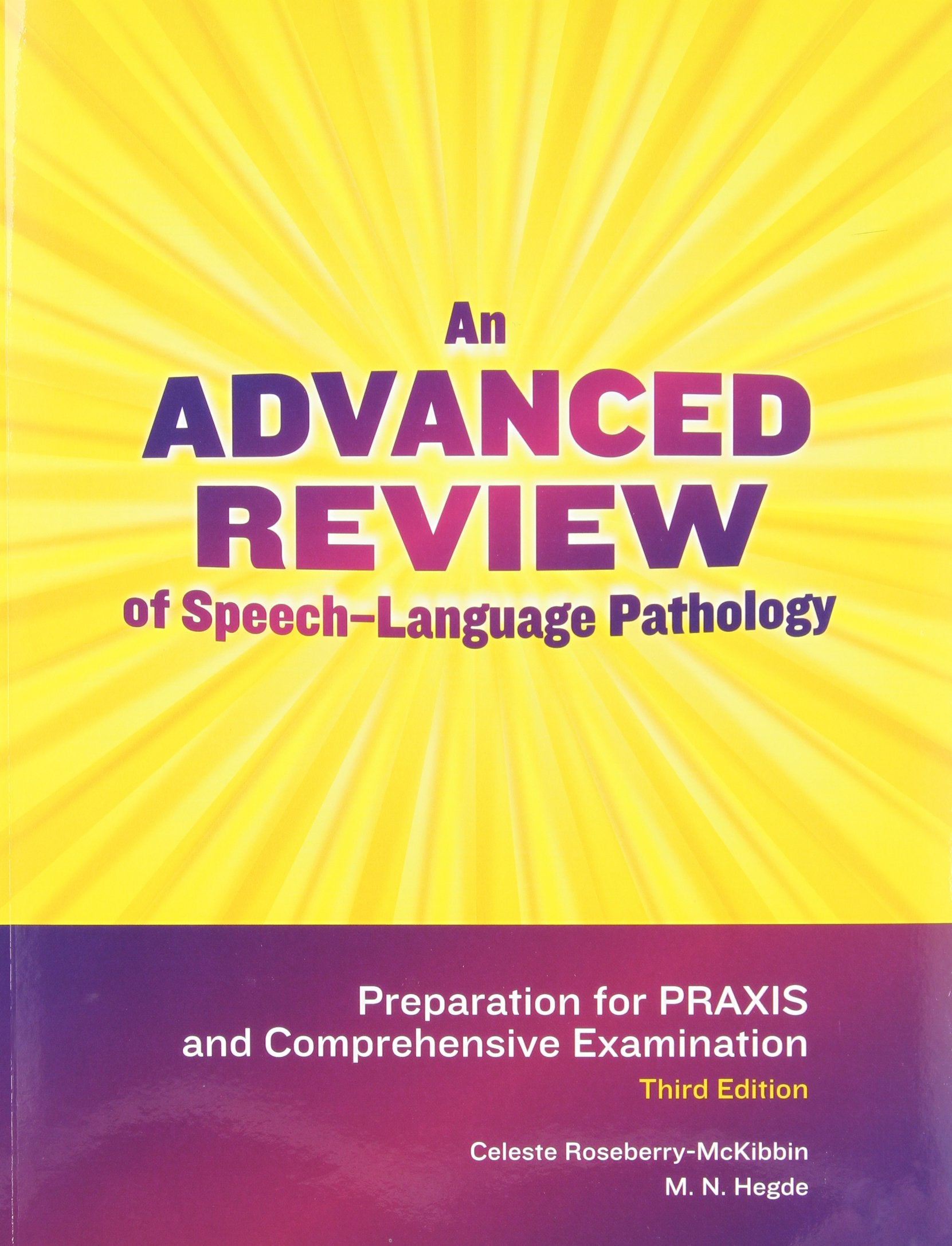 An Advanced Review of SpeechLanguage Pathology: Preparation for Praxis and Comprehensive Examination,New