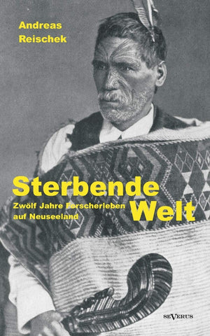 Sterbende Welt  Zwlf Jahre Forscherleben auf Neuseeland: Nachdruck der Originalausgabe von 1924. Mit 94 Abbildungen und 2 Karte,Used