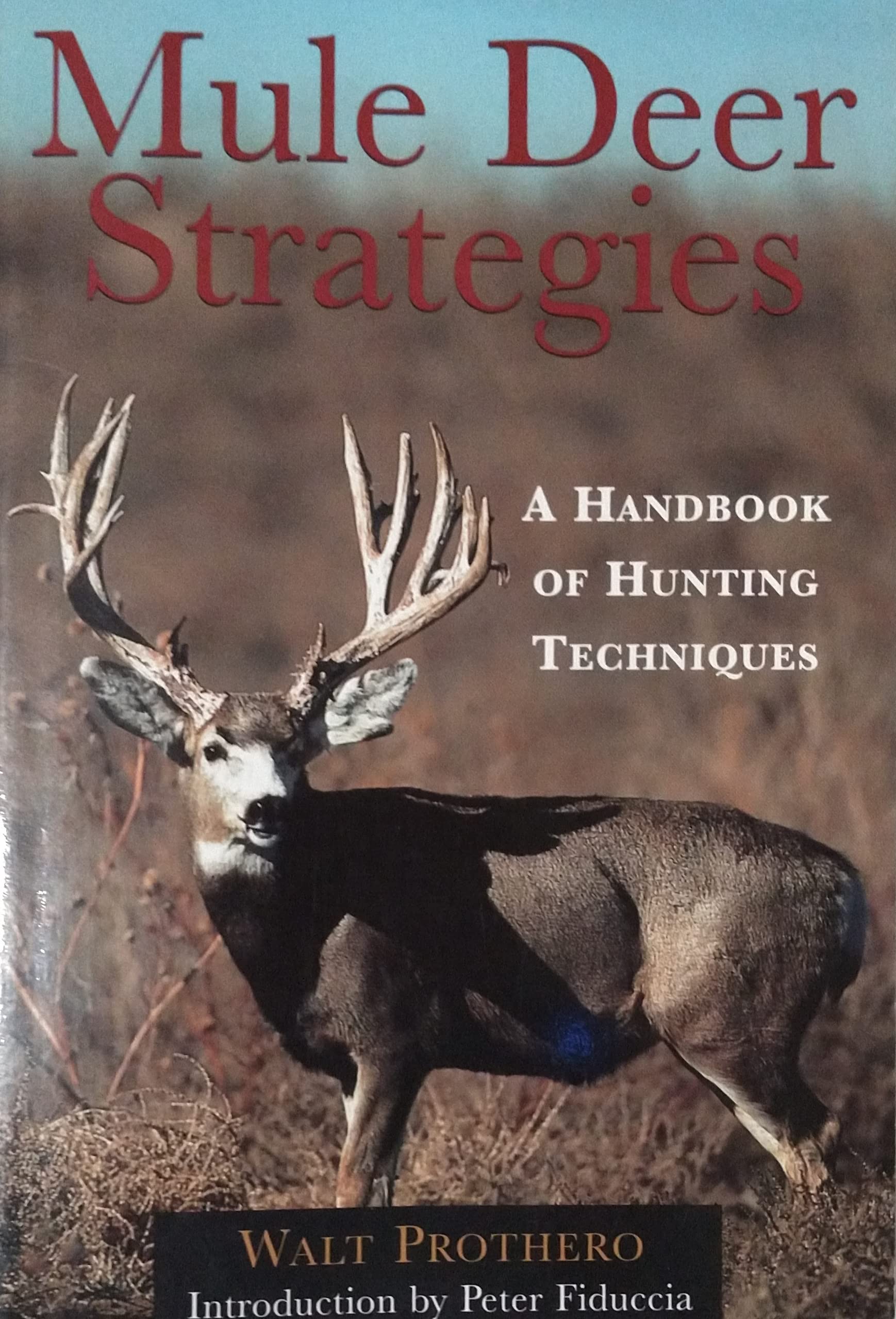 Mule Deer Strategies: A Handbook of Hunting Techniques,Used