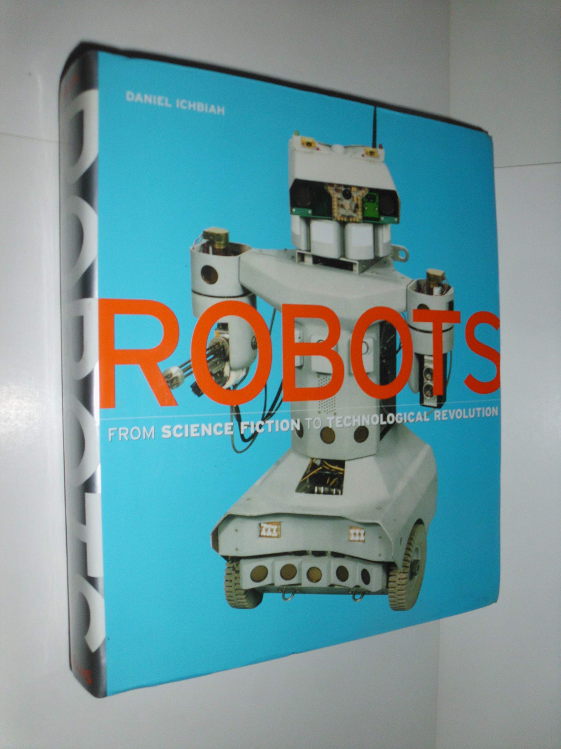 Robots: From Science Fiction To Technological Revolution
