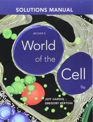 Student's Solutions Manual for Becker's World of the Cell,Used