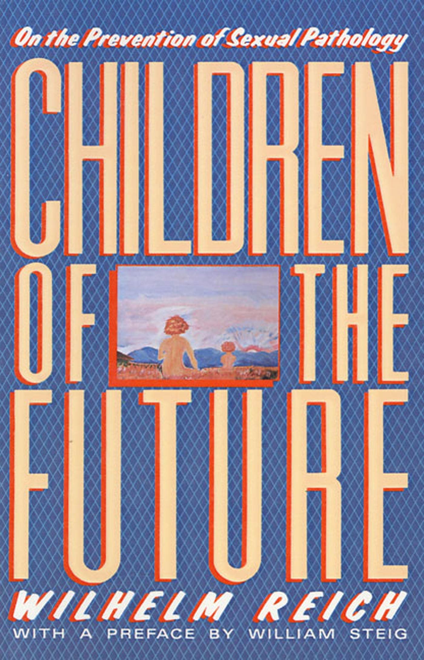 Children of the Future: On the Prevention of Sexual Pathology-New