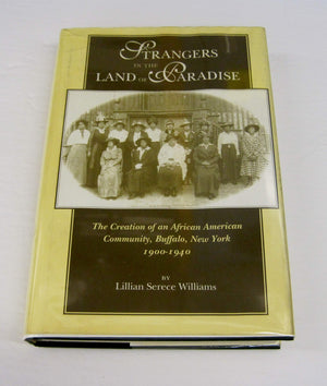 Strangers In The Land Of Paradise: Creation Of African American Community In Buffalo (Blacks In The Diaspora),Used