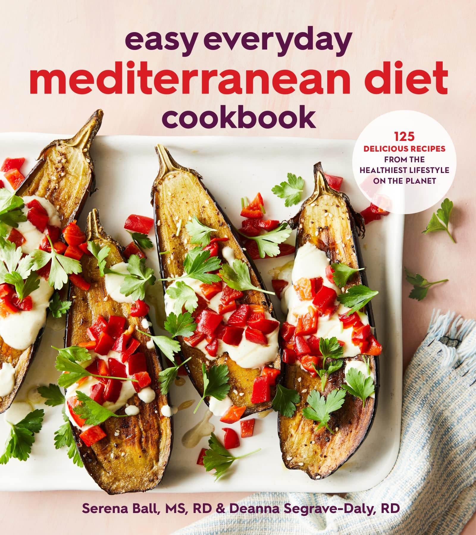 Easy Everyday Mediterranean Diet Cookbook: 125 Delicious Recipes from the Healthiest Lifestyle on the Planet,Used