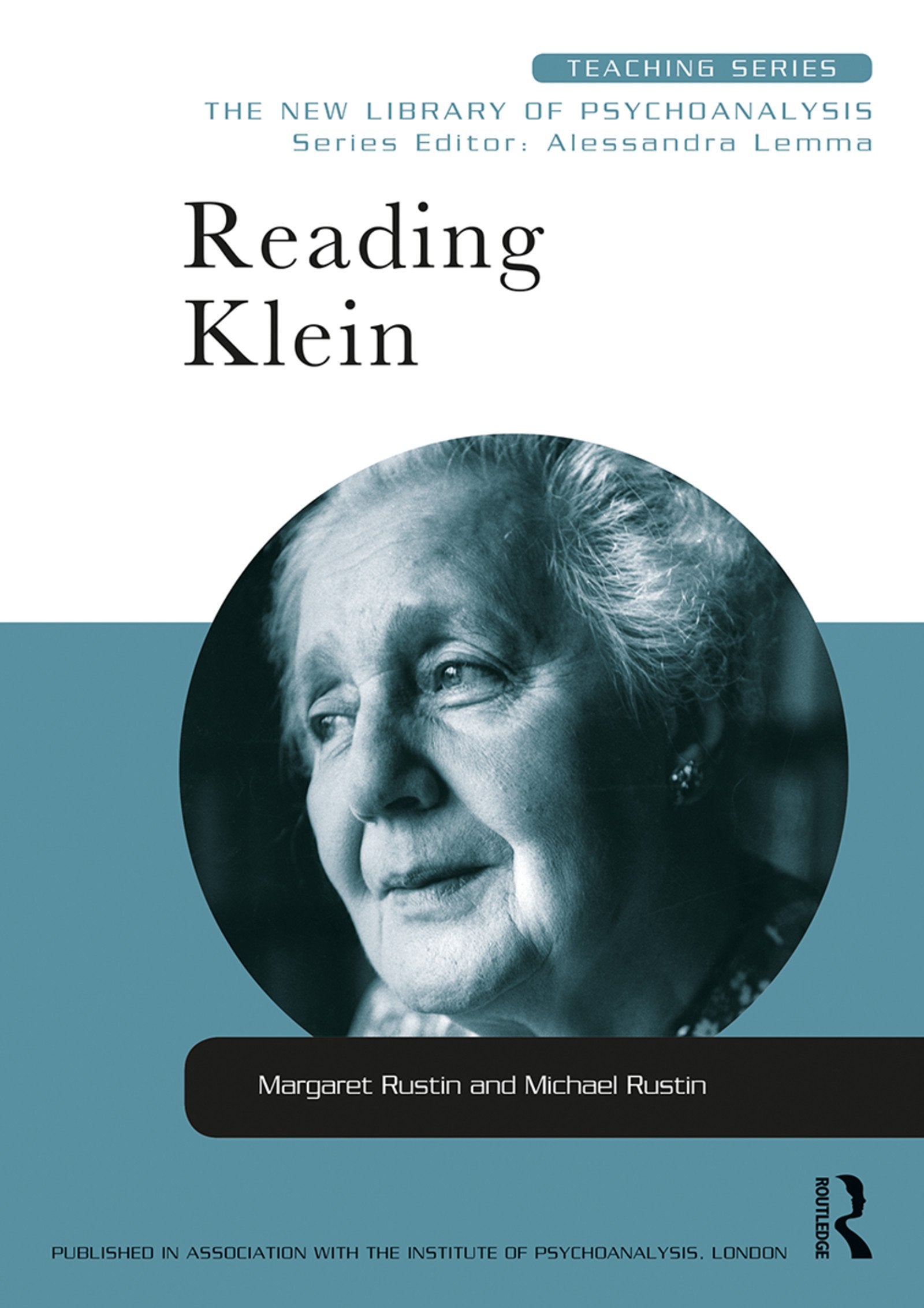 Reading Klein (New Library of Psychoanalysis Teaching Series),New