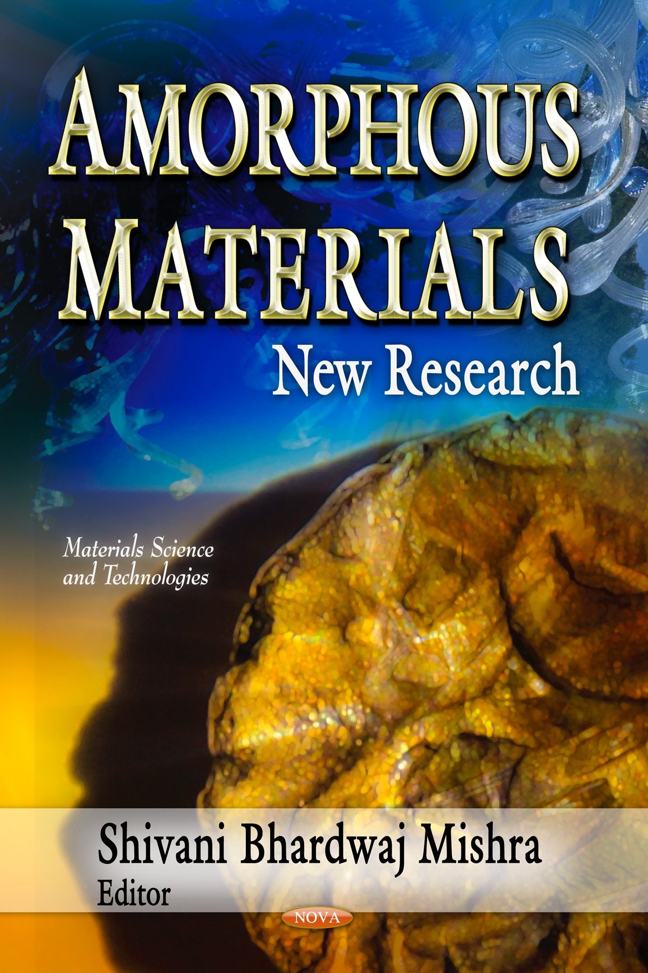 Amorphous Materials: New Research (Materials Science and Technologies),Used