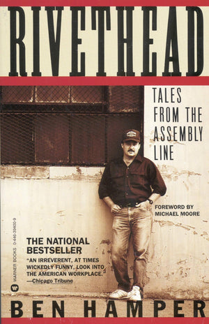Rivethead: Tales From The Assembly Line