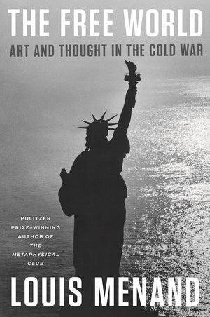 The Free World: Art And Thought In The Cold War-used