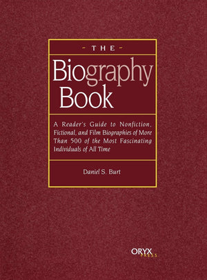 The Biography Book: A Reader's Guide To Nonfiction, Fictional, and Film Biographies of More Than 500 of the Most Fascinating Ind,Used