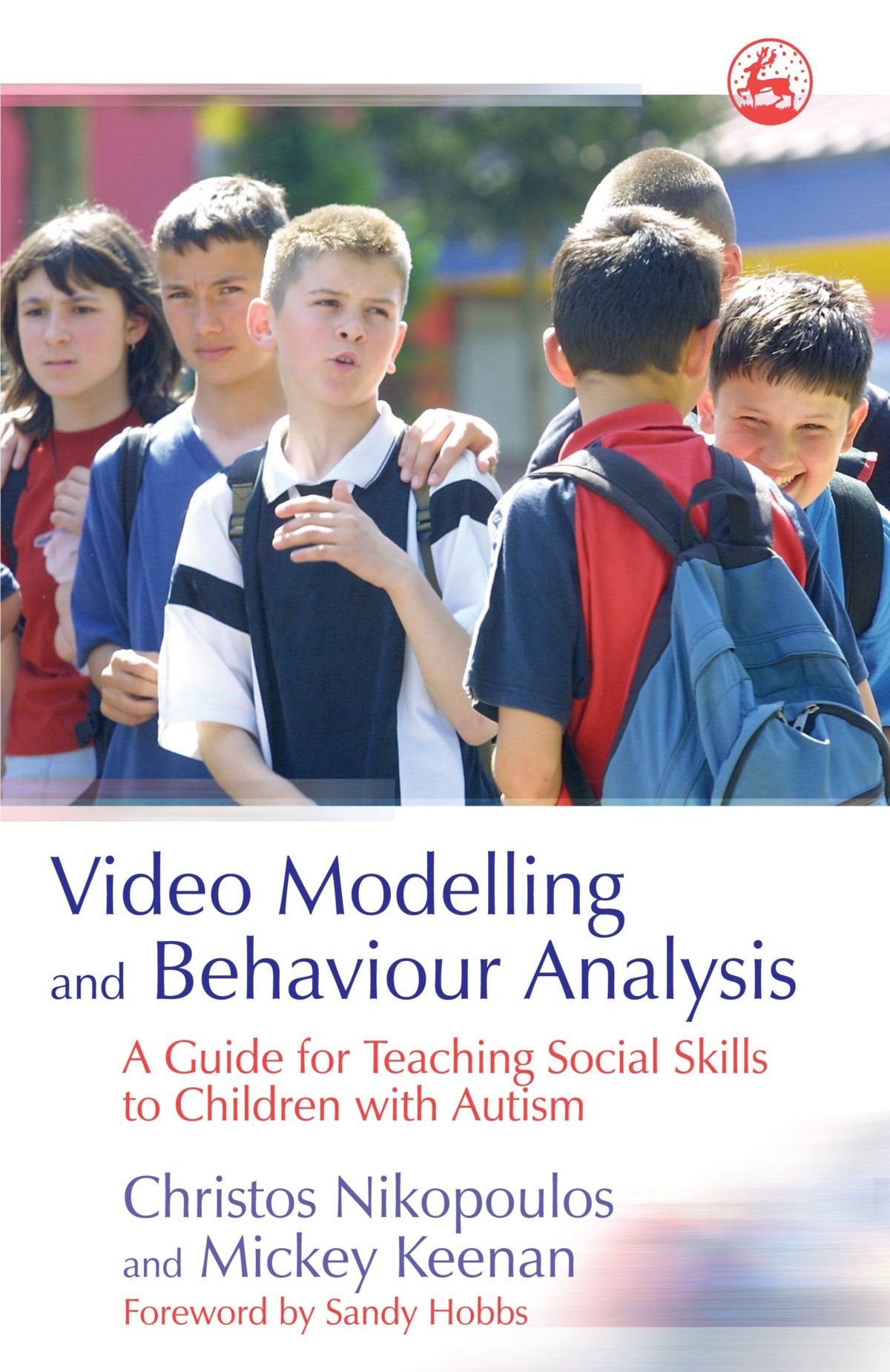Video Modelling and Behaviour Analysis: A Guide for Teaching Social Skills to Children with Autism,Used