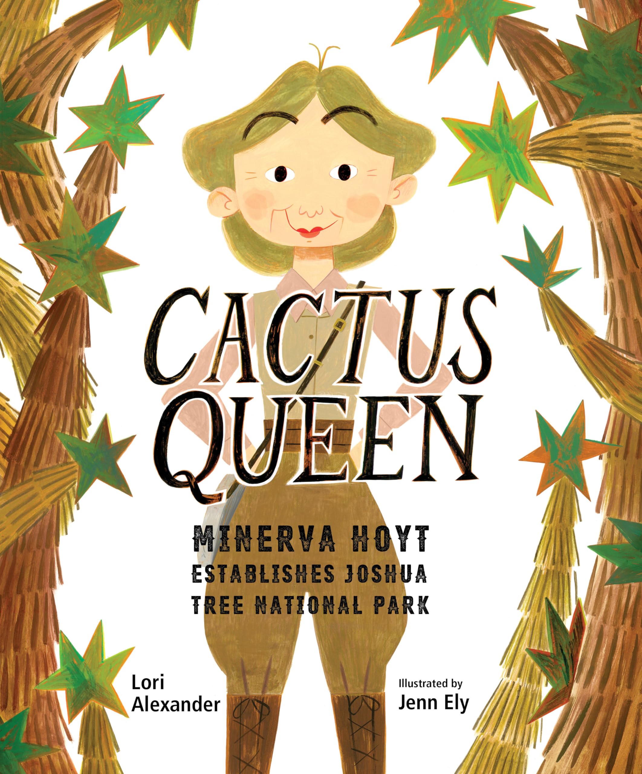Cactus Queen: Minerva Hoyt Establishes Joshua Tree National Park,New