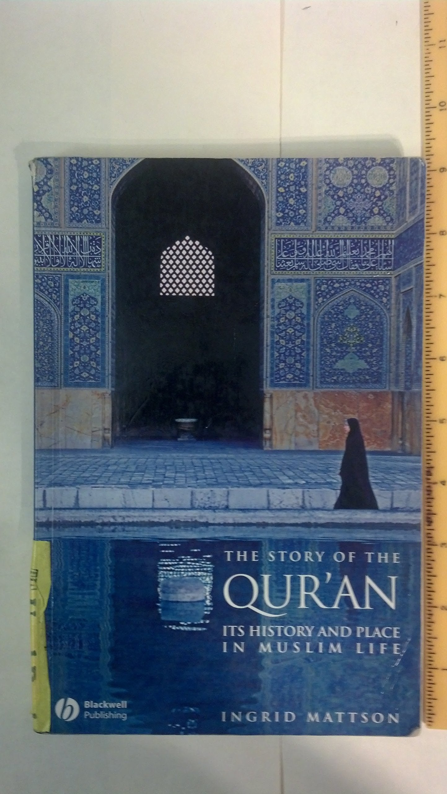 The Story of the Qur'an: Its History and Place in Muslim Life,New