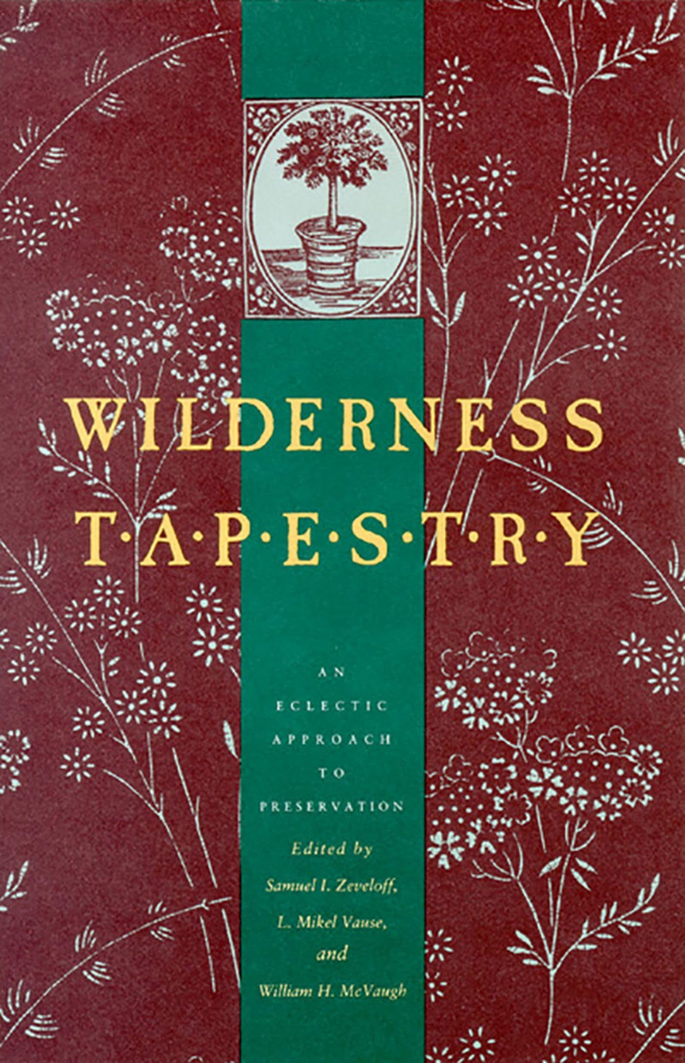 Wilderness Tapestry: An Eclectic Approach To Preservation,Used