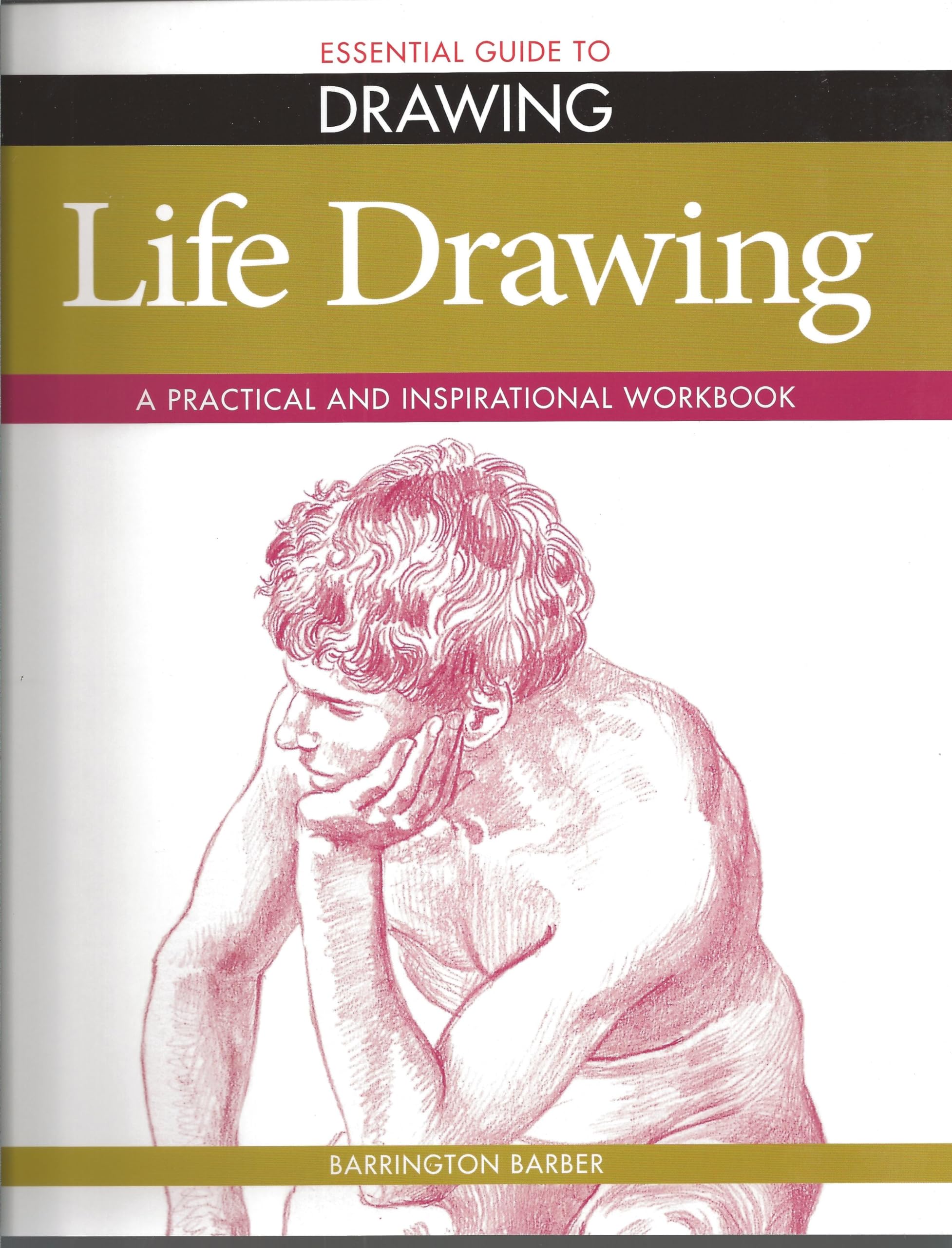 Essential Guide to Life Drawing (Essential Guide to Drawing),Used