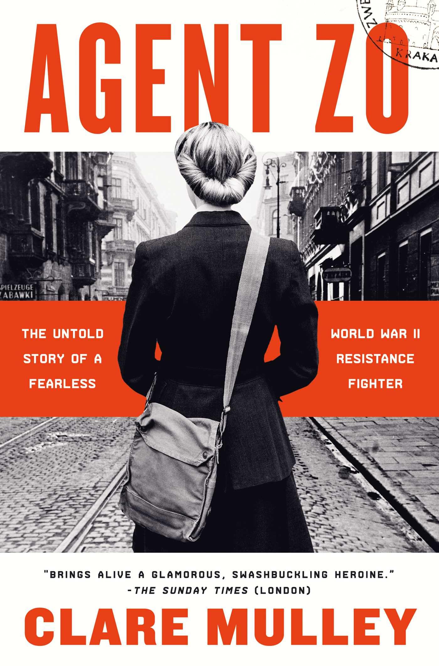 Agent Zo: The Untold Story Of A Fearless World War Ii Resistance Fighter