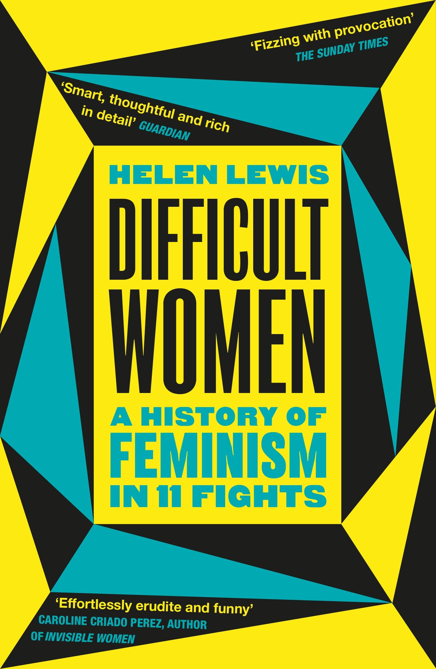 Difficult Women: A History of Feminism in 11 Fights (The Sunday Times Bestseller),Used