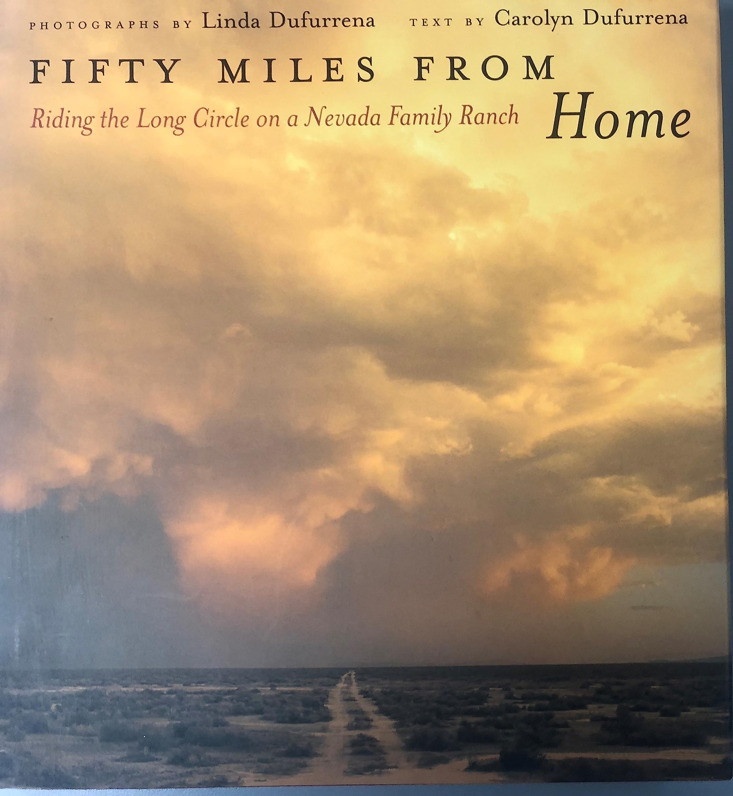 Fifty Miles From Home: Riding The Long Circle On A Nevada Family Ranch,Used