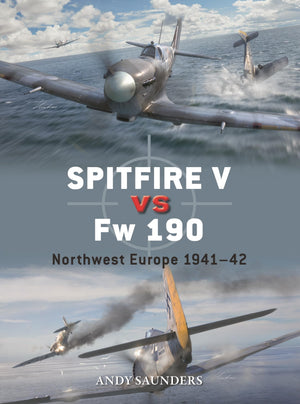 Spitfire V Vs Fw 190: Northwest Europe 194142 (Duel, 153)