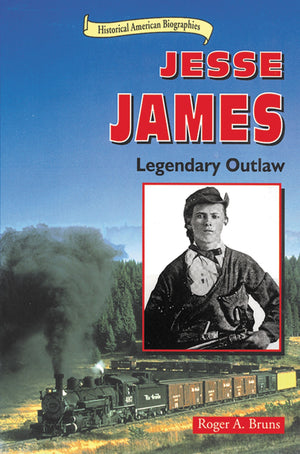 Jesse James: Legendary Outlaw (Historical American Biographies),Used