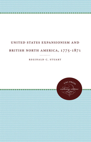 United States Expansionism And British North America, 17751871,Used