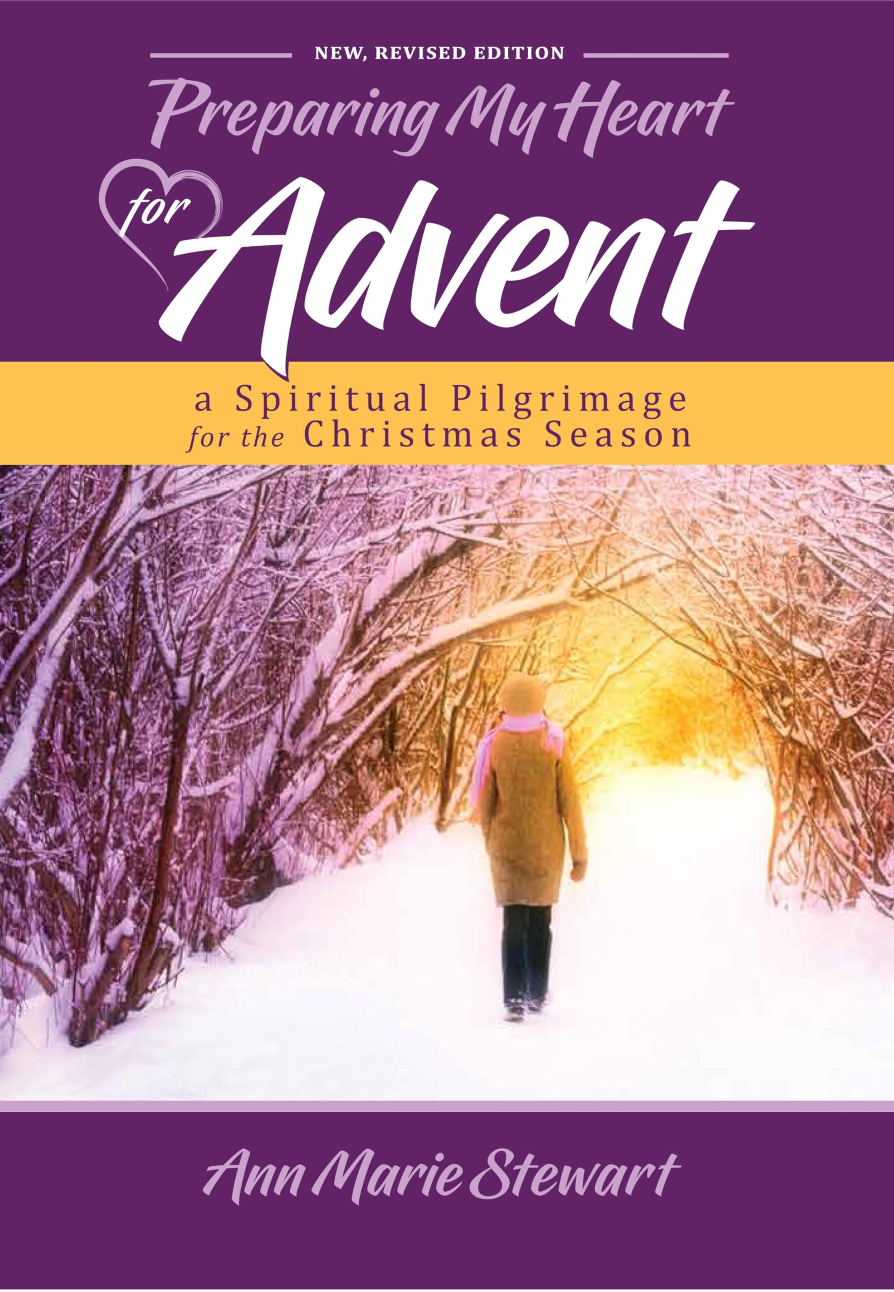 Preparing My Heart For Advent (New,Revised Edition): A Spiritual Pilgrimage For The Christmas Season,Used
