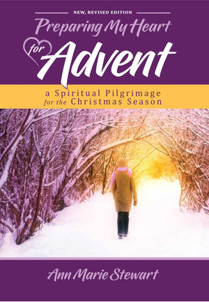 Preparing My Heart For Advent (New,Revised Edition): A Spiritual Pilgrimage For The Christmas Season,Used