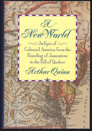 New World: An Epic Of Colonial America From The Founding Of Jamestown To The Fall Of Quebec,New