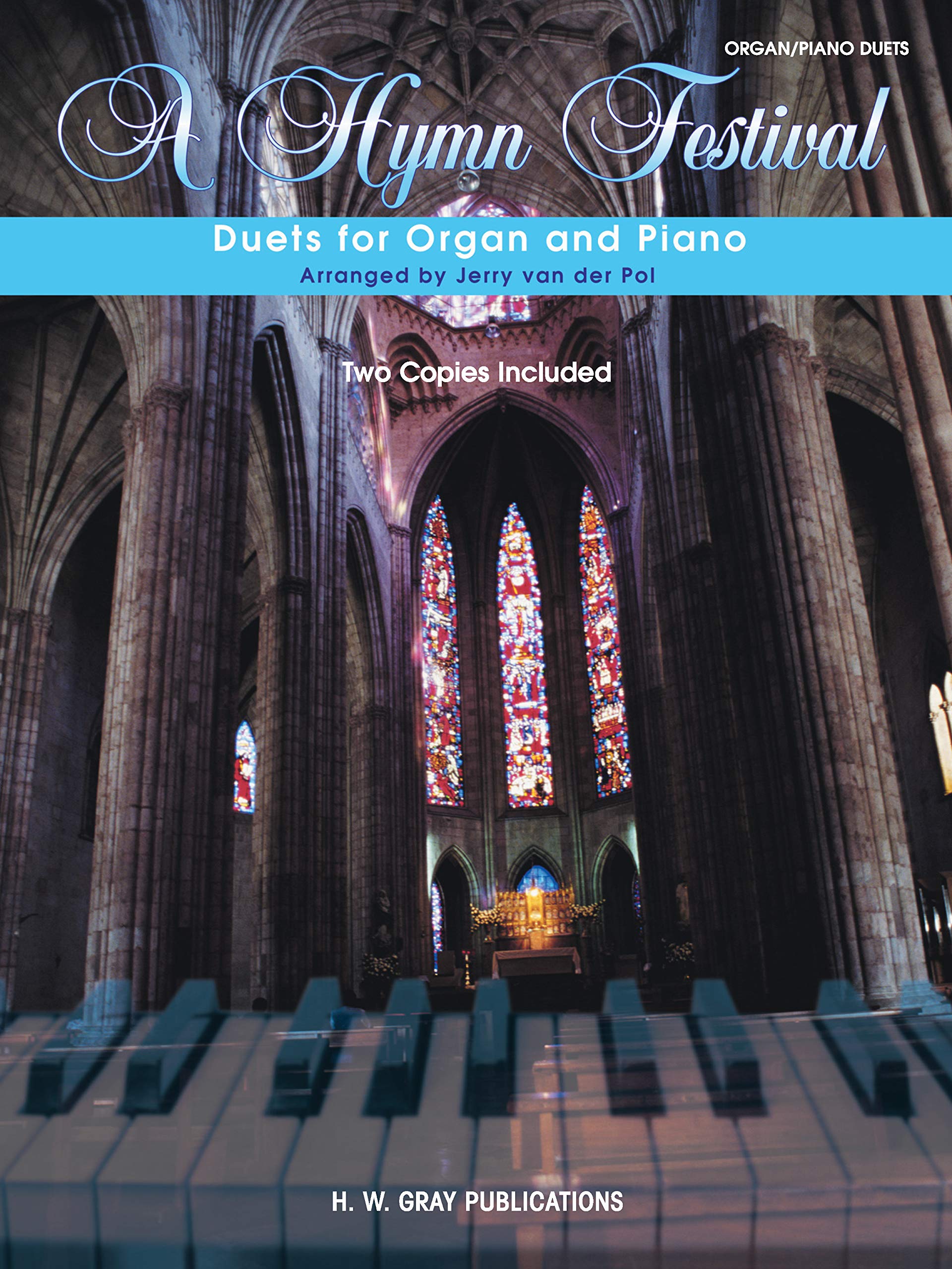 A Hymn Festival: Duets For Organ And Piano (H. W. Gray),New