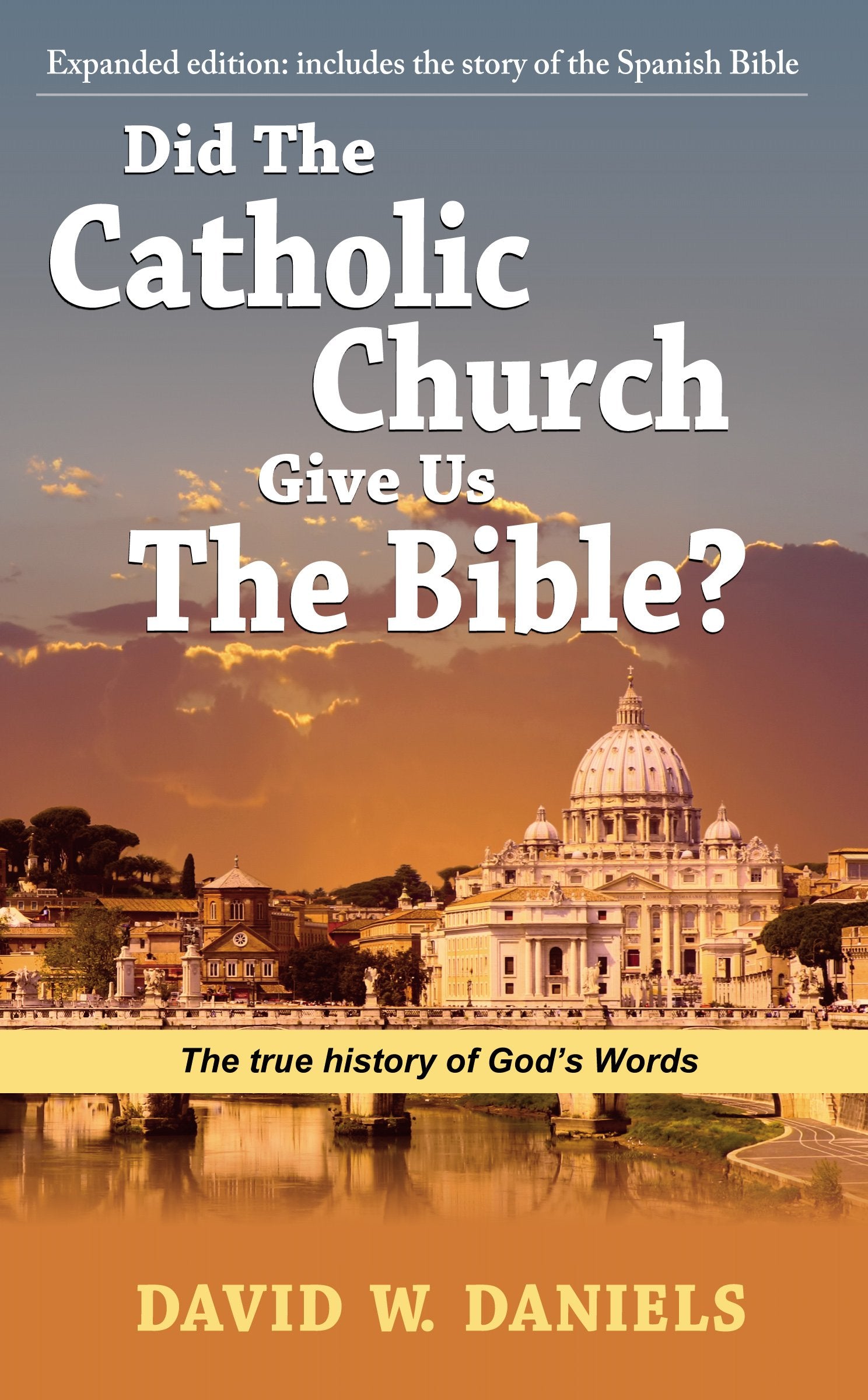 Did The Catholic Church Give Us The Bible?,New