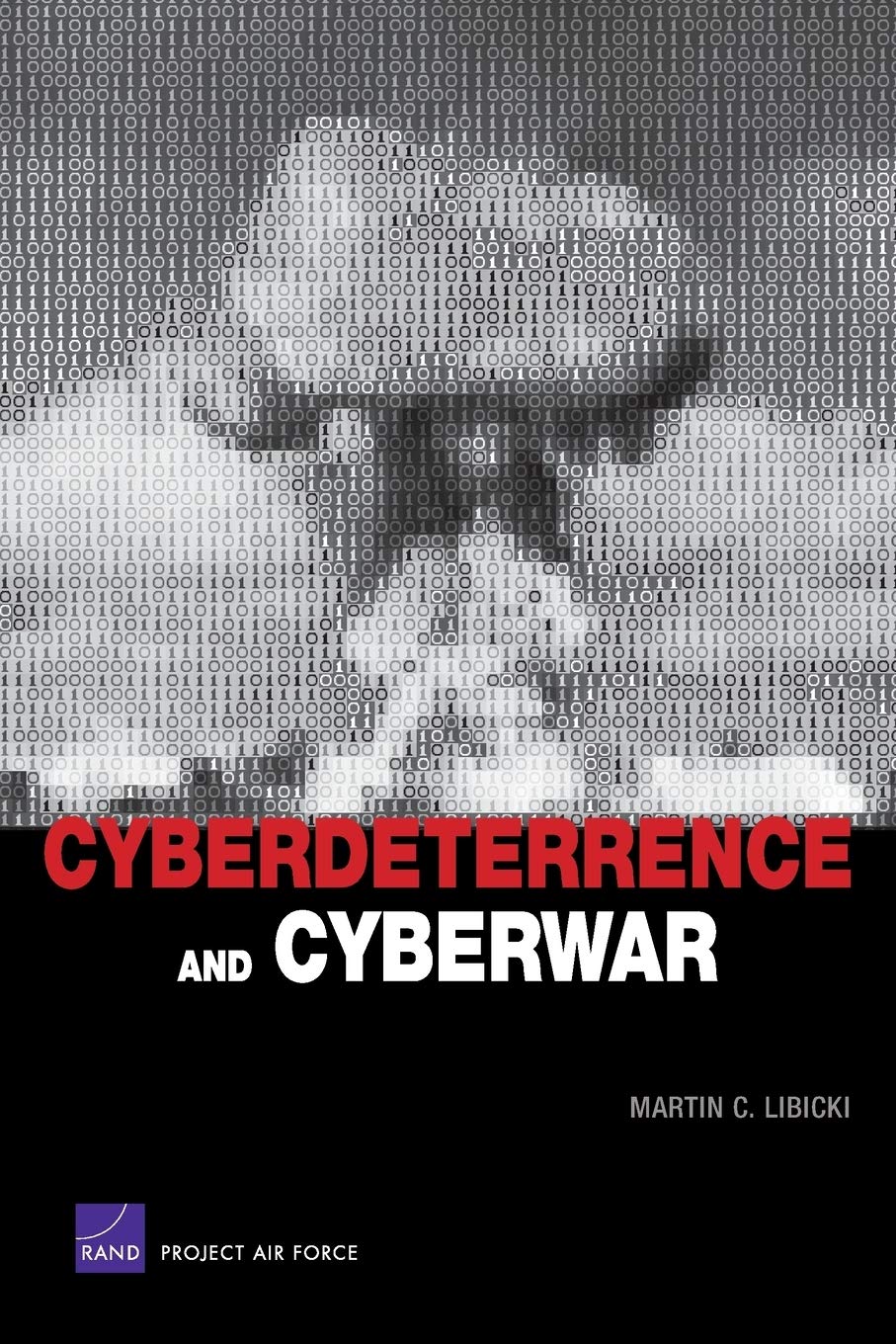 Cyberdeterrence And Cyberwar,New