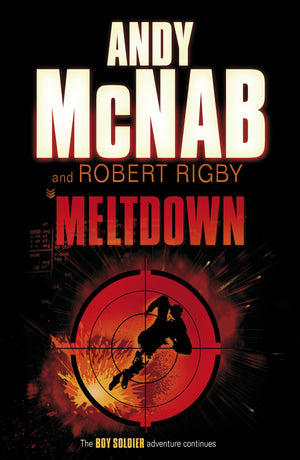 Meltdown. Andy McNab and Robert Rigby (Boy Soldier),Used