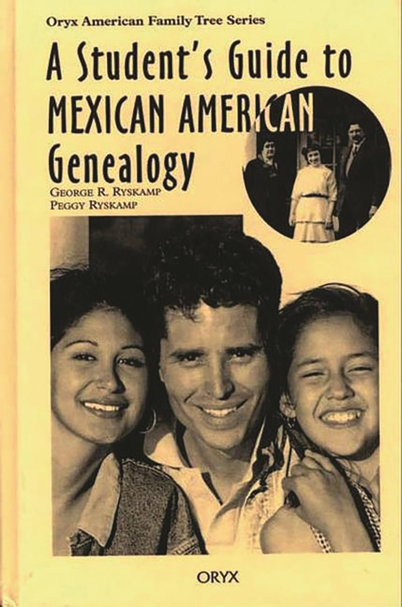 A Student's Guide to Mexican American Genealogy (Oryx American Family Tree Series),New