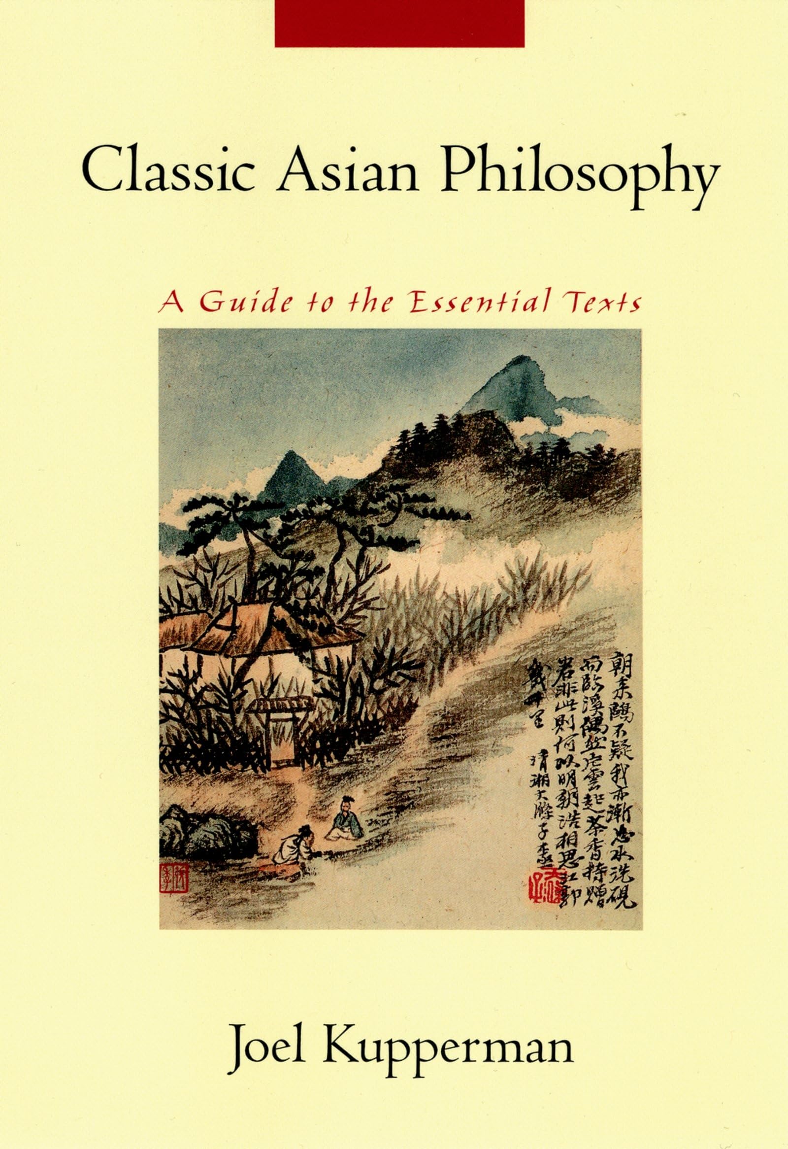 Classic Asian Philosophy: A Guide To The Essential Texts