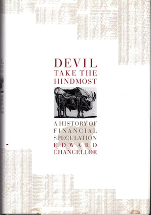 Devil Take The Hindmost: A History Of Financial Speculation,New