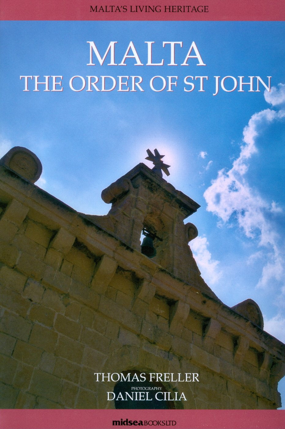 Malta: The Order of St John (Maltas Living Heritage Series),Used